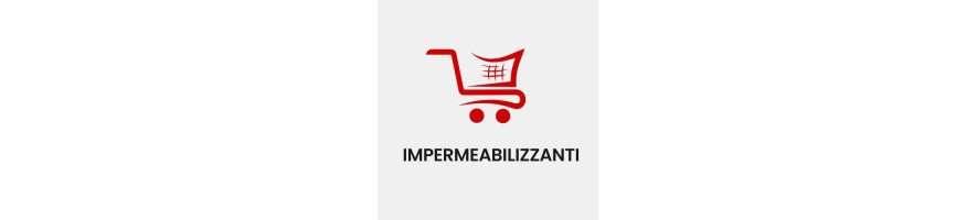 IMPERMEABILIZZANTI
